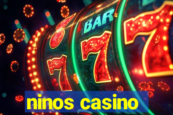 ninos casino